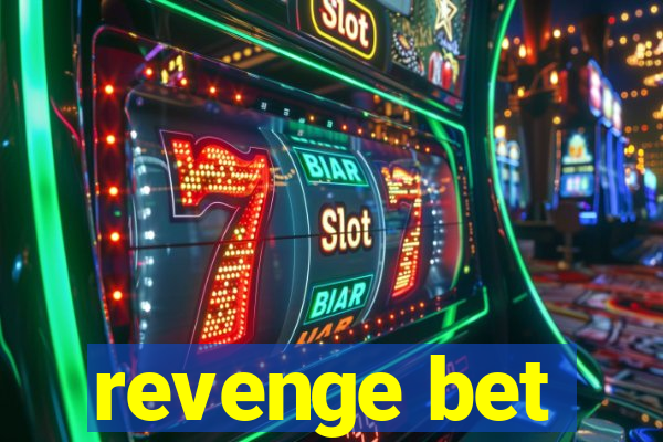 revenge bet